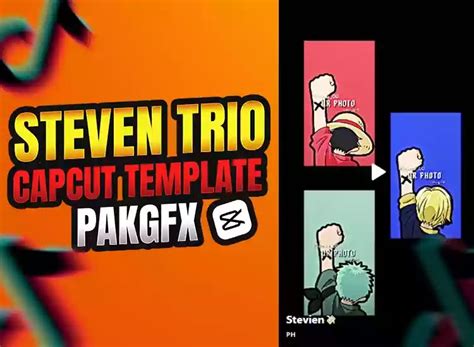 capcut steven|Capcut Steven Trio Template Tutorial And Download Guide